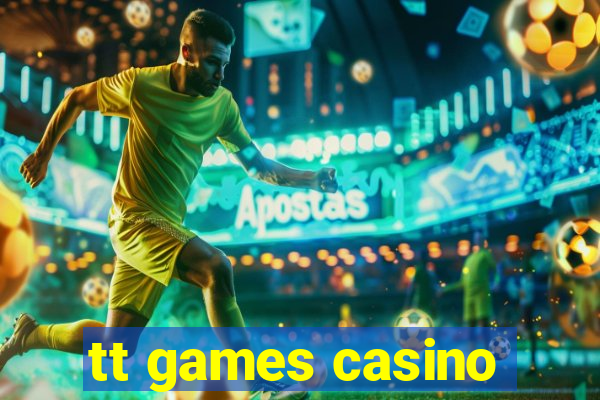 tt games casino